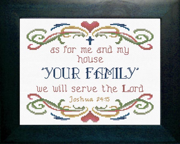  Personalized, As for Me and My House Cross Stitch Design of Joshua 24:15 from JoyfulExpressions.us This ideal family gift is designed to fit a standard 8 x 10 inch frame